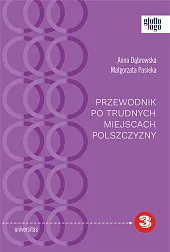 Przewodnik po trudnych miejscach polszczyznyAnna Dąbrowska