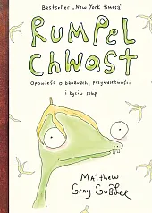 Rumpel Chwast. Opowieść o bananach, przynależności,Gray Gubler Matthew