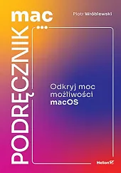 MacPodręcznik Odkryj moc możliwości macOSWróblewski Piotr