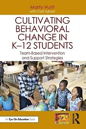 Cultivating Behavioral Change in K-12 StudentsMarty Huitt