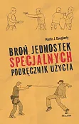 Broń jednostek specjalnych Podręcznik użycia