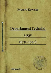 Departament Techniki MSW (1971-1990)Ryszard Kawalec