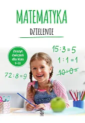 Matematyka. Dzielenie. Zeszyt ćwiczeń dla klas,Tamara Malska