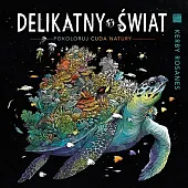 Delikatny świat Pokoloruj cuda natury.Kerby Rosanes
