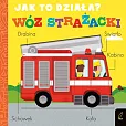 Jak to działa? Wóz strażacki