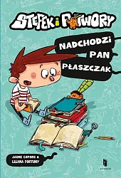 Stefek i potwory Nadchodzi Pan PłaszczakJaume Copons Stefek i potwory Nadchodzi Pan PłaszczakJaume Copons