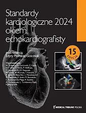 Standardy kardiologiczne okiem echokardiografisty 2024Edyta Płońska-Gościniak Standardy kardiologiczne okiem echokardiografisty 2024Edyta Płońska-Gościniak