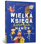 Wielka księga dobrych manierNathalie Depoorter Wielka księga dobrych manierNathalie Depoorter