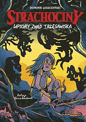 Strachociny. Upiory znad trzęsawiskaDominik Łuszczyński