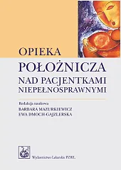 Opieka położnicza nad pacjentkami niepełnosprawnymiBarbara Mazurkiewicz