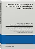Wsparcie potrzebujących wyzwaniem dla samorządu terytorialnego Wsparcie potrzebujących wyzwaniem dla samorządu terytorialnego