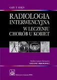 Radiologia interwencyjna w leczeniu chorób u kobiet Radiologia interwencyjna w leczeniu chorób u kobiet
