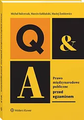 Prawo międzynarodowe publiczne. Przed egzaminem Michał Balcerzak Prawo międzynarodowe publiczne. Przed egzaminem Michał Balcerzak