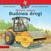 Mądra Mysz. Maszyny i pojazdy. Budowa,Monika Wittmann