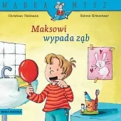 Mądra Mysz. Maksowi wypada ząb