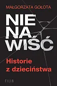 Nienawiść. Historie z dzieciństwa Nienawiść. Historie z dzieciństwa