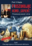 (P)oszukując homo ”sapiens“. Finansowe savoir-vivre (P)oszukując homo ”sapiens“. Finansowe savoir-vivre