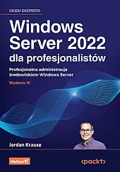 Windows Server 2022 dla profesjonalistówJordan Krause Windows Server 2022 dla profesjonalistówJordan Krause