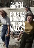 Polska krwawi. Polska walczy Polska krwawi. Polska walczy