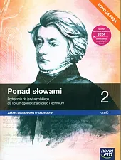 Ponad słowami 2. Podręcznik do języka polskiego. Zakres podstawowy i rozszerzony. Część 1. Edycja 2024