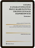 Ustawa o ubezpieczeniach gwarantowanych przez Skarb Państwa. Komentarz Ustawa o ubezpieczeniach gwarantowanych przez Skarb Państwa. Komentarz