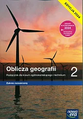 Oblicza geografii 2. Podręcznik. Zakres rozszerzony. Edycja 2024