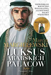 Luksus arabskich pałaców. Tom 2Marcin Margielewski Luksus arabskich pałaców. Tom 2Marcin Margielewski