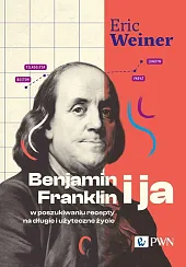 Benjamin Franklin i ja. W poszukiwaniu,Eric Weiner