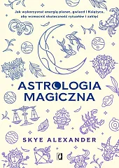 Astrologia magicznaSkye Alexander