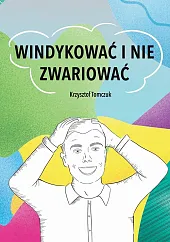 Windykować i nie zwariowaćKrzysztof Tomczuk