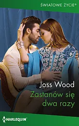 Zastanów się dwa razyJoss Wood Zastanów się dwa razyJoss Wood