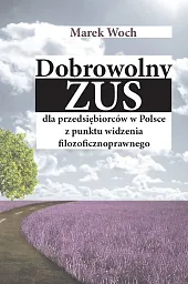 Dobrowolny ZUS dla przedsiębiorców w Polsce,Marek Woch