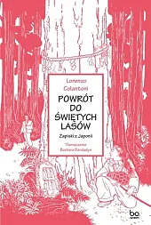 Powrót do świętych lasów Zapiski z Japonii