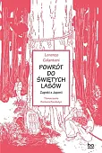 Powrót do świętych lasów Zapiski z Japonii