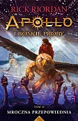 Apollo i boskie próby Tom 2 Mroczna przepowiednia Apollo i boskie próby Tom 2 Mroczna przepowiednia
