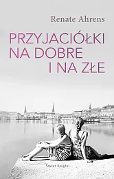 Przyjaciółki na dobre i na złeRenate Ahrens