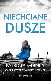 Niechciane duszePatricia Gibney Niechciane duszePatricia Gibney
