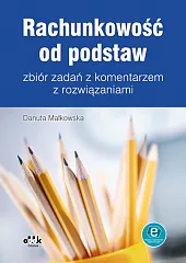 Rachunkowość od podstaw - zbiór zadań,Danuta Małkowska