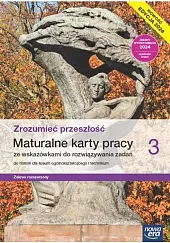 Zrozumieć przeszłość 3 Maturalne karty pracy,K.Włodzimierz Kowalczyk