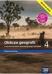 Oblicza geografii 4 Podręcznik Zakres rozszerzony Edycja 2024