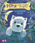 Popik i jego wielkie przygody Niezapomniany wyjazd