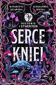 Serce kniei. Historie z Etherton. Tom 2 Serce kniei. Historie z Etherton. Tom 2