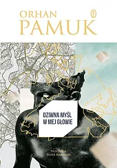 Dziwna myśl w mej głowieOrhan Pamuk