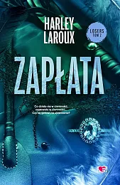 Zapłata. Losers. Tom 2Harley Laroux