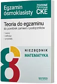 Teoria do egzaminu do powtórek zamiast z podręczników Niezbędnik Matematyka Egzamin ósmoklasisty