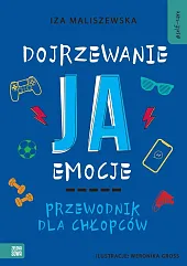 Self-care Dojrzewanie ja emocje Przewodnik dla chłopców