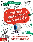Mam pytanie Dlaczego gałki oczne nie wypadają?