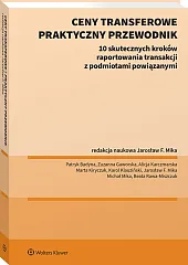 Ceny transferowe. Praktyczny przewodnik Ceny transferowe. Praktyczny przewodnik