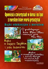 Opowieści o zwierzętach w domu i na łące z morałem które warto przeczytać