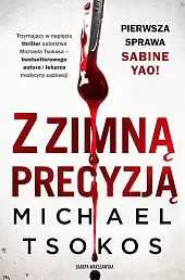 Z zimną precyzjąMichael Tsokos